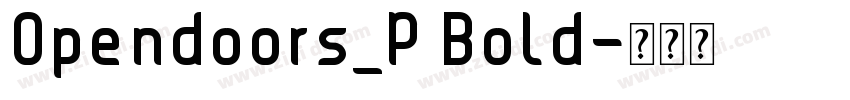 Opendoors_P Bold字体转换